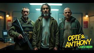 THE OPIE AND ANTHONY LIVESTREAM CHANNEL