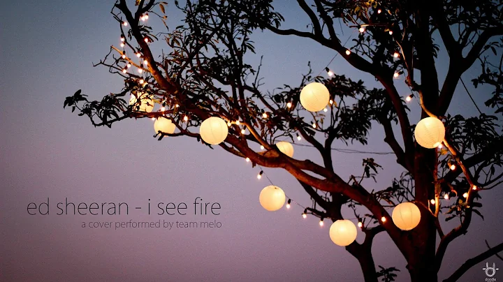 Team Melo - I See Fire (Ed Sheeran Cover)