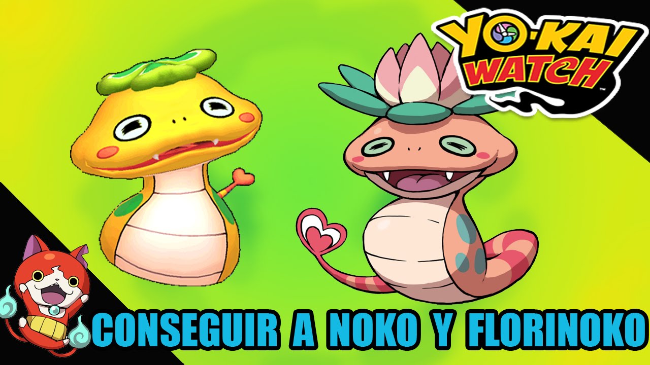 guía yo kai watch conseguir a noko y florinoko español youtube