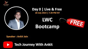Day 0  - Launch of Free LWC Bootcamp | LWC Training Session | Tech Journey With Ankit