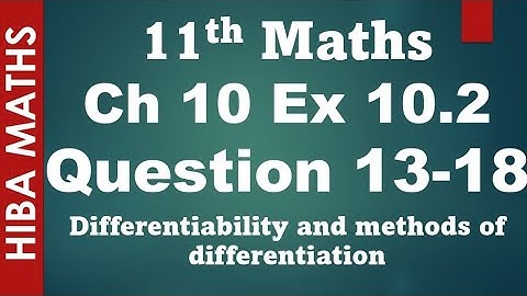 11th maths chapter 10 exercise 10.2 question 13-18 differentiability and methods of differentiation