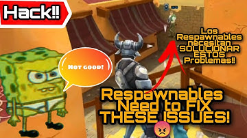 SERIOUS ISSUES!! //Serios problemas😔 //English & Spanish //Respawnables needs to Fix Them!!