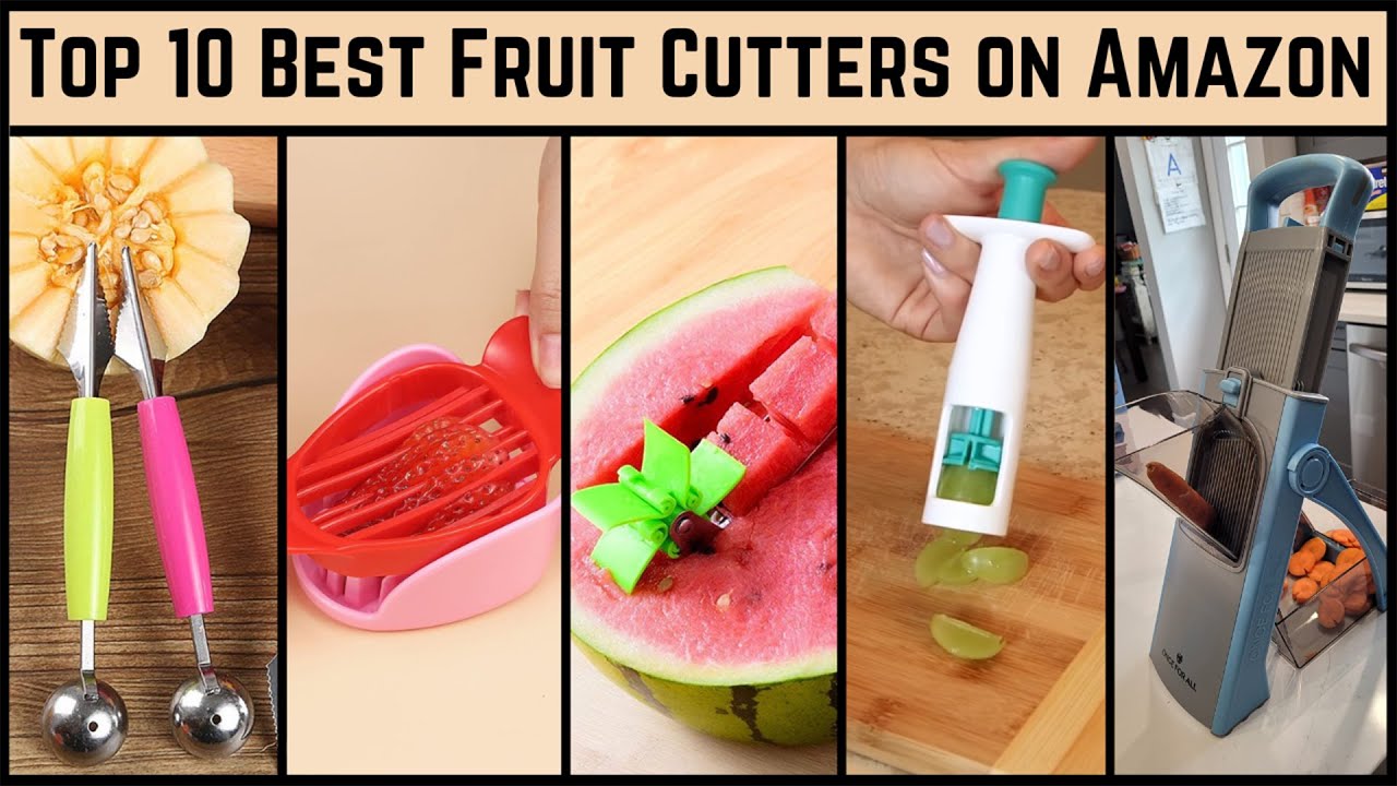 Top 10 Best Fruit Cutters on