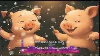 DJ TIK TOK DEMONS X JAR OF HEART VERSI THAILAND TERBARU