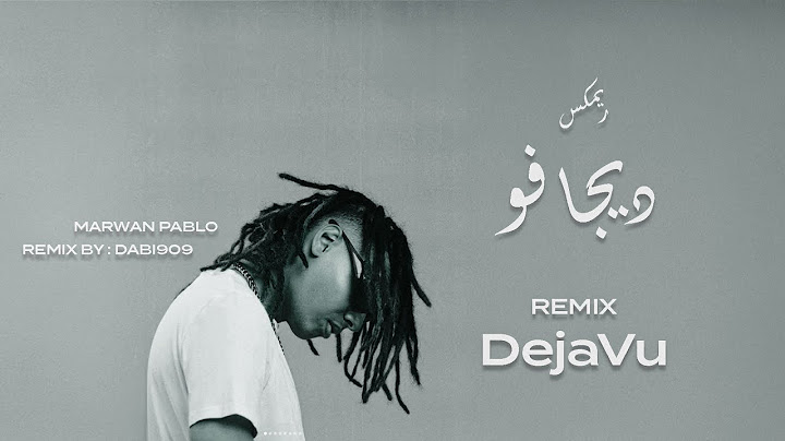 Remix MARWAN PABLO By Dabi909 - DÉJÀ VU |  ريمكس مروان بابلو - ديچا ڤو