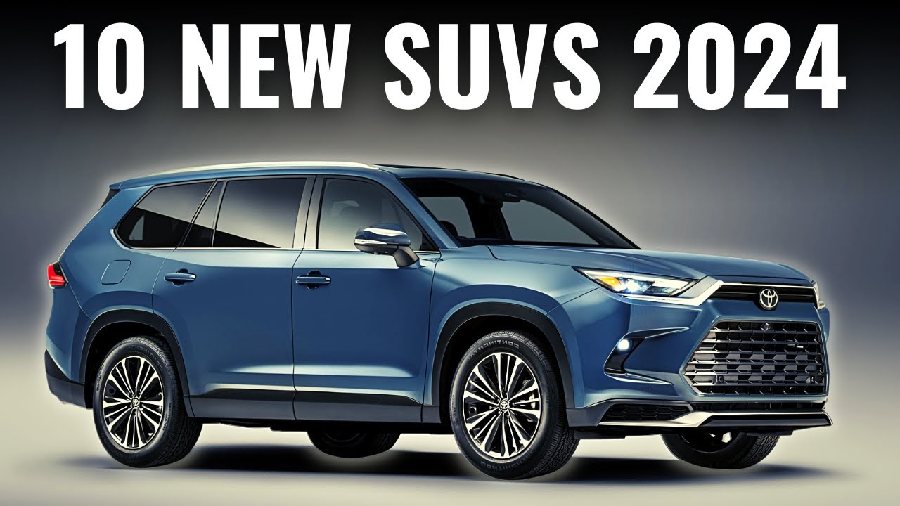 Top 10 Most Anticipated SUV 2024 YouTube