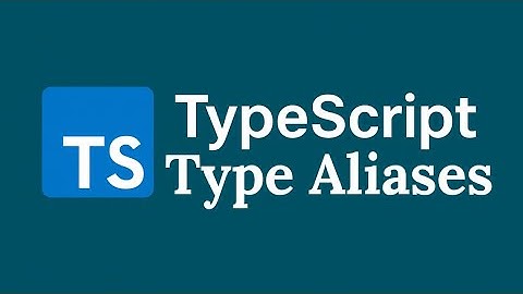 TypeScript Type Aliases
