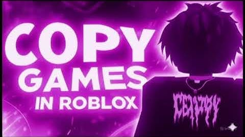 ULTIMATE Roblox Game Copier 2025 - Copy ANY Game with Scripts WITHOUT Getting Banned!
