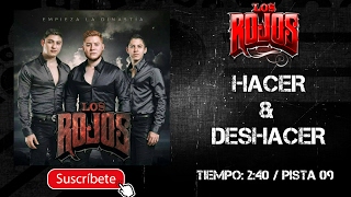 LOS ROJOS | HACER Y DESHACER || @MusicFM_Letras ||