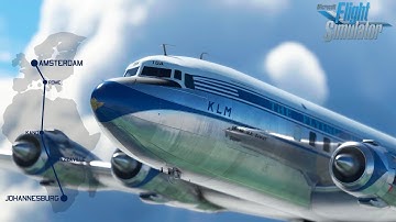 MSFS 2020 - Amsterdam to Johannesburg in a DC6 [TRAILER]