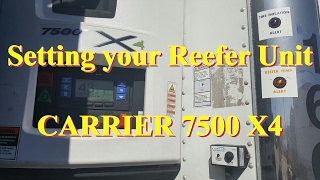 Truck Driving - Setting your CARRIER Reefer Unit (Trailer Refrigeration)