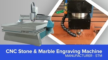 CNC Stone & Marble Engraving Machine Manufacturer - STM 1325 | Success Technologies