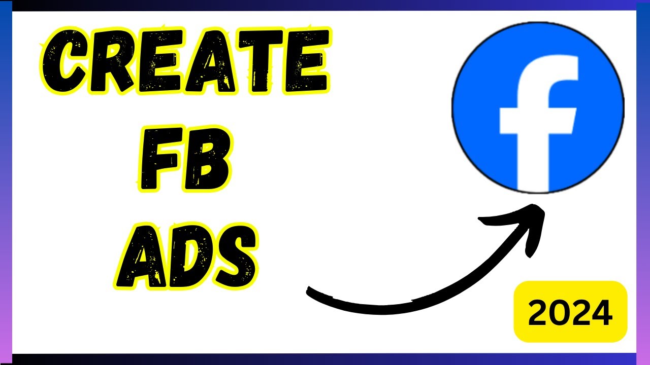 How to Create Facebook Ads | 2025 Full Guide - YouTube