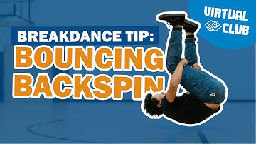 Breakdancing Moves: How To Do A Bouncing Backspin