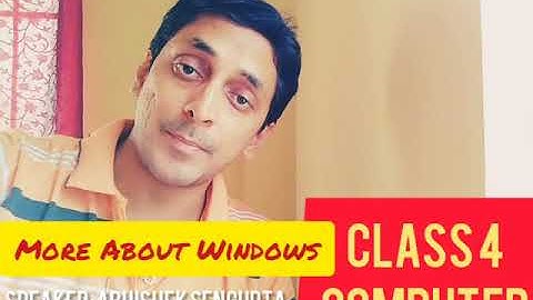 Class 4: Computer: More about Windows