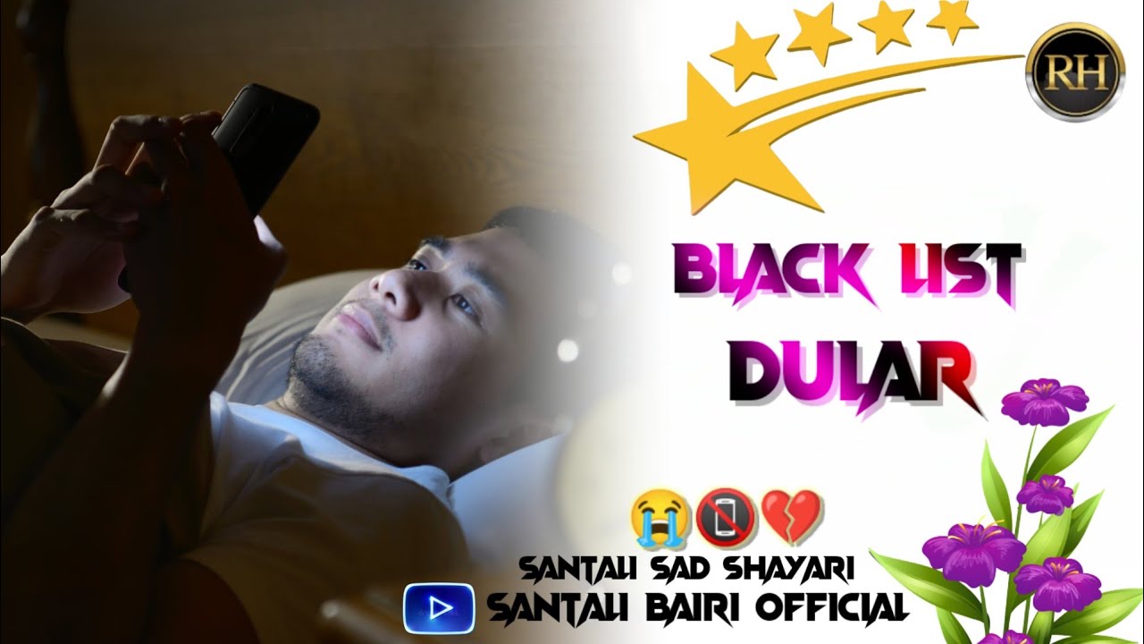Black List Dular😢 \\New Santali Ststus Shayati Video New  Santali Sad Status Shayari Video 2023