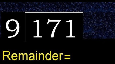 Deel 171 door 9, rest. Delen met 1-cijferige delers. Hoe te doen.
