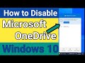 How to Disable OneDrive Windows 10