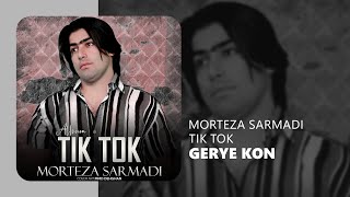 Morteza Sarmadi Gerye Kon - مرتضی سرمدی گریه کن Resimi