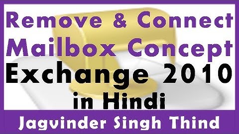 ✅ concepts of Remove and Reconnect Mailbox in Exchange Server 2010 in hindi