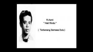 R Azmi .... Hati Rindu ( With Lyrics ).