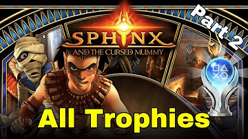 Sphinx and the Cursed Mummy / All Trophies / Part 2 [4K]