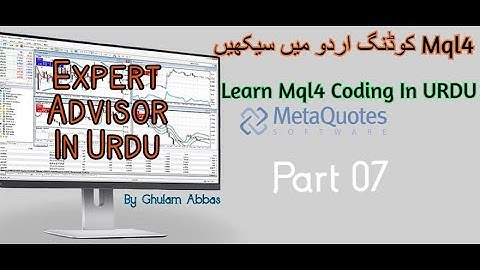 Mql4 Coding for (Expert Adviser) In Urdu /Part 07