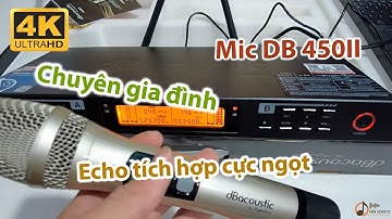 Mic không dây DB 450II. Giới thiệu và đánh giá chất âm