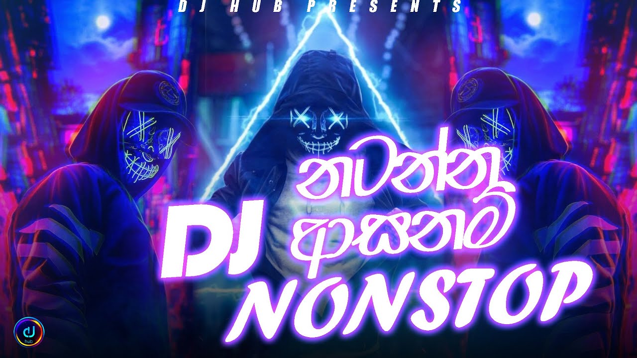 2024 DJ Nonstop | New Sinhala song | Sinhala Remix | DJ Hub - YouTube