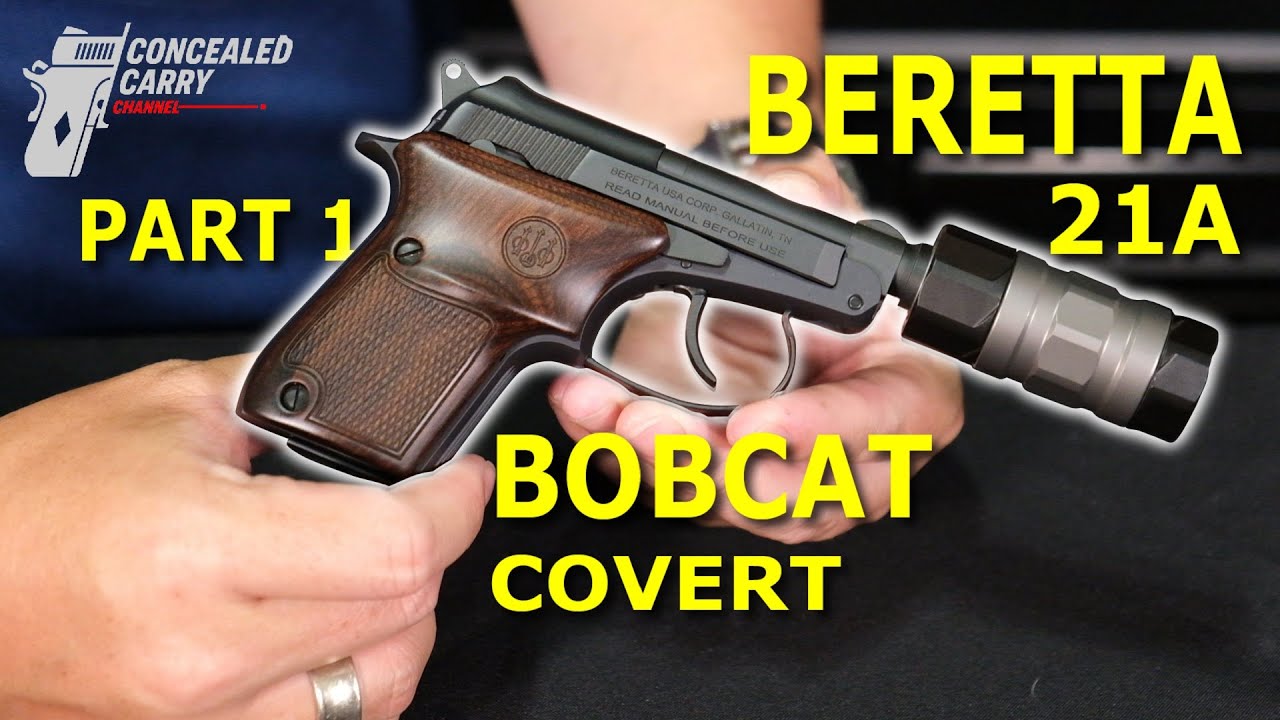 Beretta 21A Bobcat Covert Review Part 1 Concealed Carry Channel