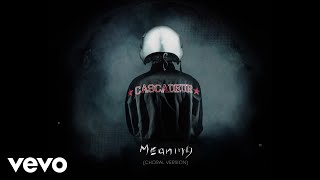 Video thumbnail of "Cascadeur - Meaning - Choral Version (Lyric Video)"