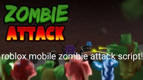 new roblox mobile zombie attack script|work for hydrogen&fluxus|*VERY OP*