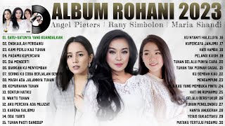 Lagu Rohani Angel Pieters | Rany Simbolon | Maria Shandi Full Album (Lirik) Lagu Rohani 2023