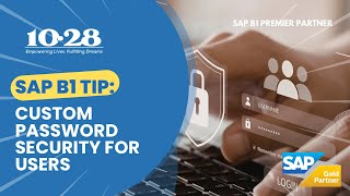SAP B1 Tip: Custom Password Security for Users