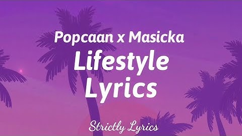 Popcaan x Masicka - Lifestyle Lyrics | Strictly Lyrics