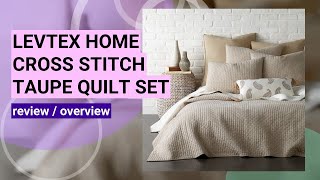 Levtex Home Cross Stitch Taupe Quilt Set Review: Comfort & Style Unveiled!