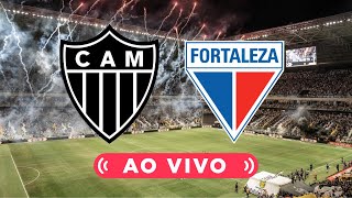 🔴 ATLÉTICO-MG 3 x 1 FORTALEZA 🎥 TRANSMISSÃO AO VIVO 🏆 BRASILEIRÃO