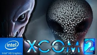 XCOM 2 | LOW END PC TEST | INTEL HD 4000 | 4 GB RAM | i3 |