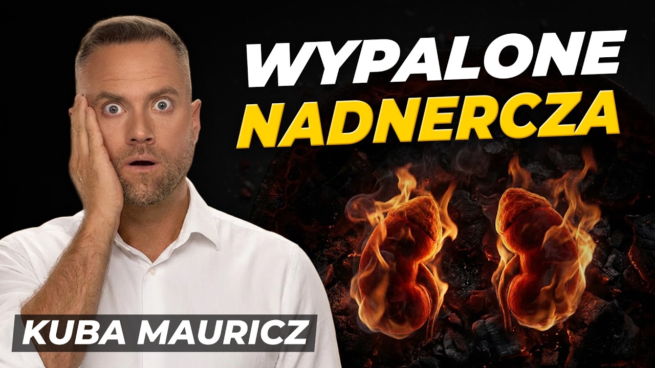 To nie depresja ani wiek. Tak wygląda wypalenie nadnerczy | Jakub Mauricz
