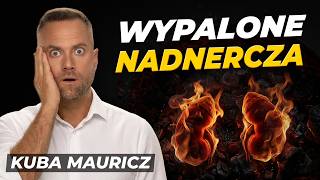 Wypalenie nadnerczy. Mechanizm, który wykańcza bez ostrzeżenia | Jakub Mauricz