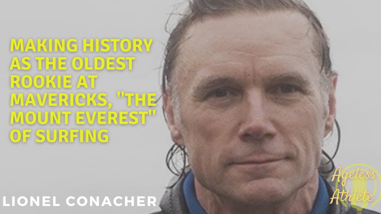 Lionel Conacher - Making History as the Oldest Rookie at Mavericks, "The Mount Everest" of Surfing