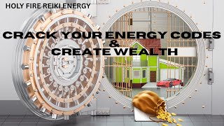 HOLY FIRE REIKI -CRACK YOUR ENERGY CODES AND CREATE WEALTH!