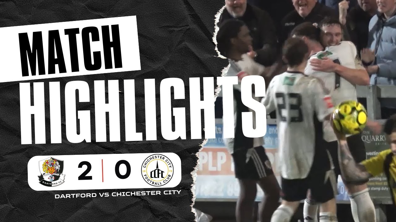 Read the full article - Dartford v Chichester: Highlights
