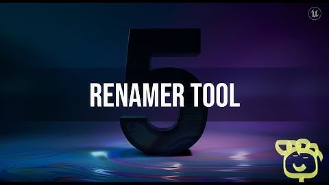 Unreal engine 5 Renamer Tool