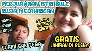 REAKSI DAN CERITA PERJUANGAN ISTRI BULE RUSIA MELAHIRKAN || RAYAKAN ULTAH KAKAK IPAR BULE
