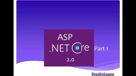 1 Introduction to ASP net Core 2 0 | What is New in ASP.Net Core 2 - Fresh 2 Learn