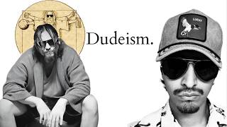 Dudeism
