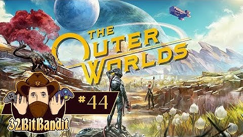 The Outer Worlds: Episode 44 - Side Quest: Little Memento