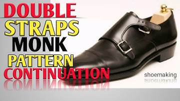 How to make double straps monk leather shoes pattern assembling #shoemaking