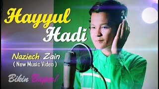 Sholawat Terbaru! HAYYUL HADI cover by Naziech Zain (Lirik \u0026 Terjemah)